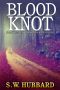 [Frank Bennett Adirondack Mystery 03] • Blood Knot